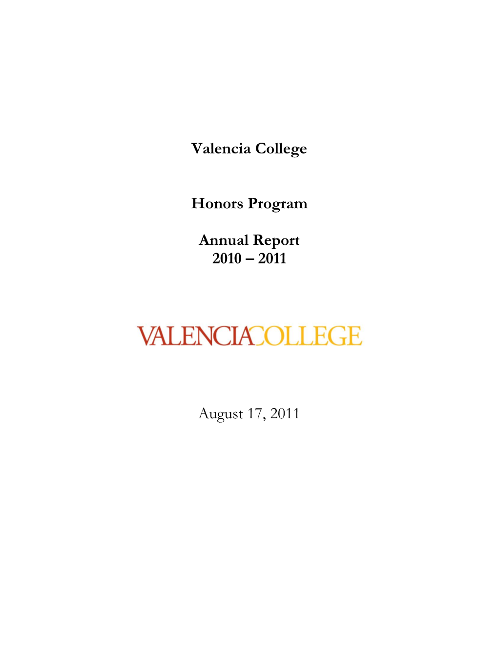 Valencia College Honors Program Annual Report 2010 – 2011 August