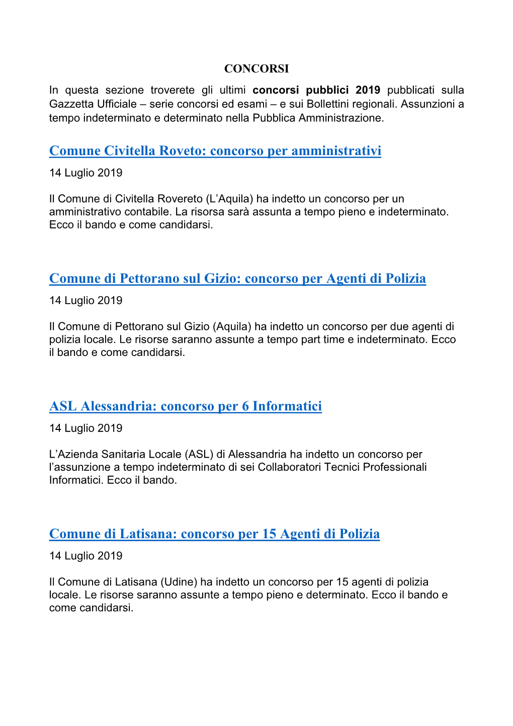 Comune Civitella Roveto: Concorso Per Amministrativi Comune Di Pettorano Sul Gizio: Concorso Per Agenti Di Polizia ASL Alessandr