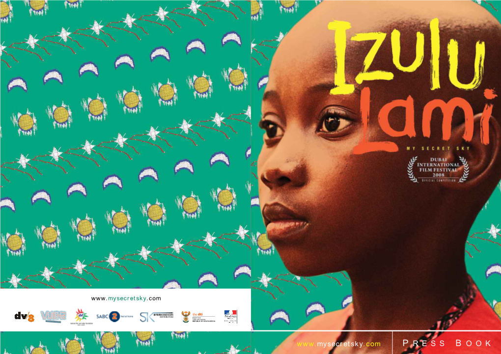 IZULU LAMI He Offers Them a Place to Sleep on the Street and Directed by Madoda Ncayiyana MY SECRET SKY Tells Her of a Friend Who Knows the Priest – Who Turns