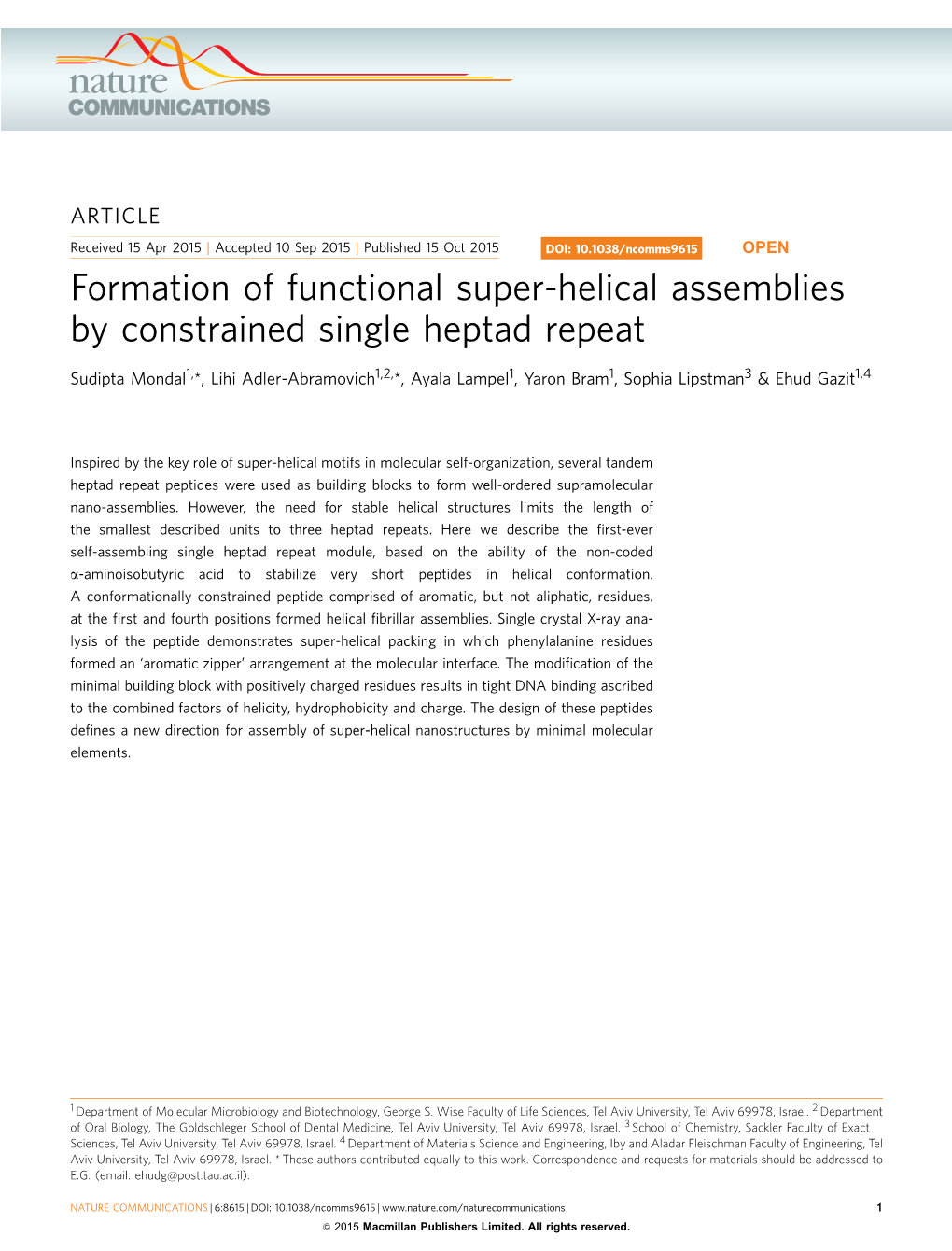 Formation of Functional Super-Helical Assemblies by Constrained Single Heptad Repeat