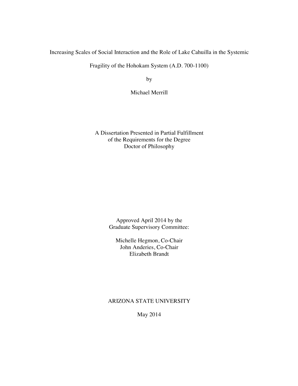 Increasing Scales of Social Interaction and the Role of Lake Cahuilla in the Systemic Fragility of the Hohokam System (A.D. 700-1100)