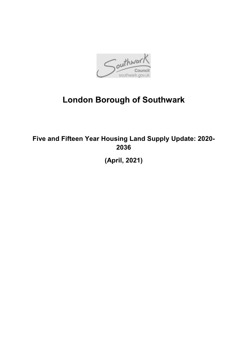 Five and Fifteen Year Housing Land Supply Update: 2020- 2036 (April, 2021)
