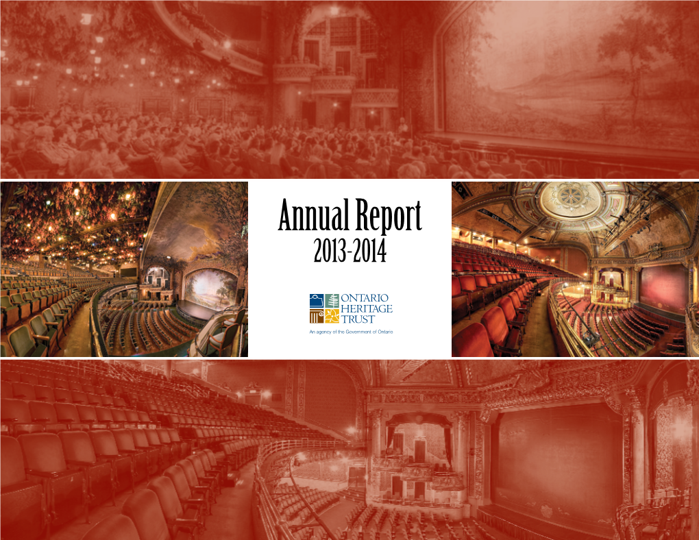 Annual Report 2013-2014 Produced By: the Ontario Heritage Trust Is an Agency of the Ontario Ministry of Tourism, Culture and Sport