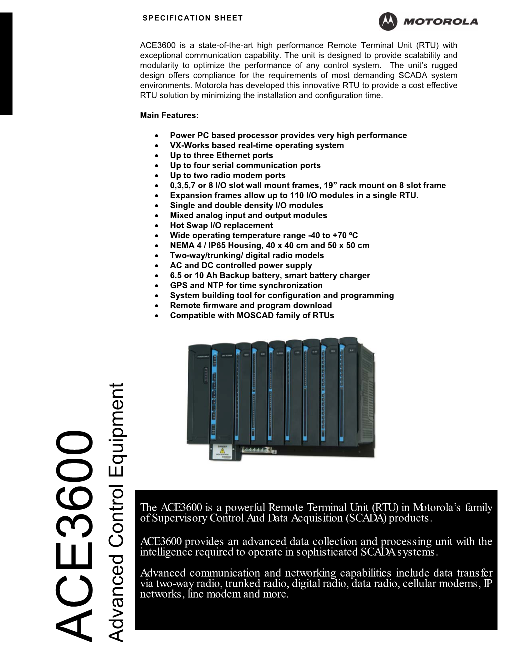 The ACE3600 Is a Powerful Remote Terminal Unit (RTU) in Motorola’S Family of Supervisory Control and Data Acquisition (SCADA) Products