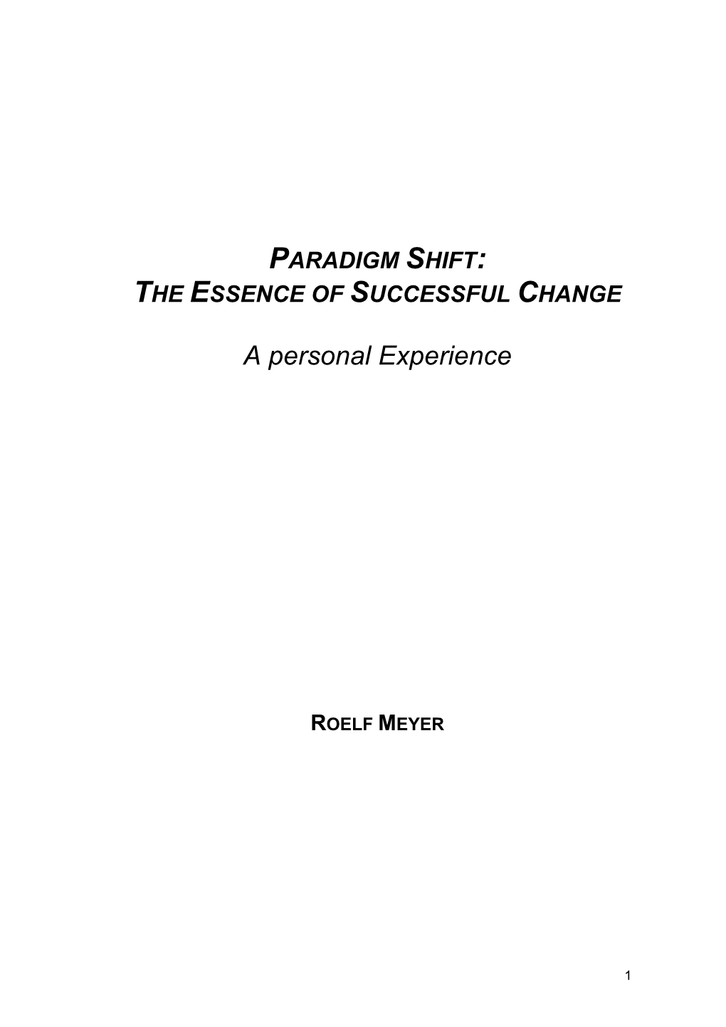 Paradigm Shift: the Essence of Successful Change