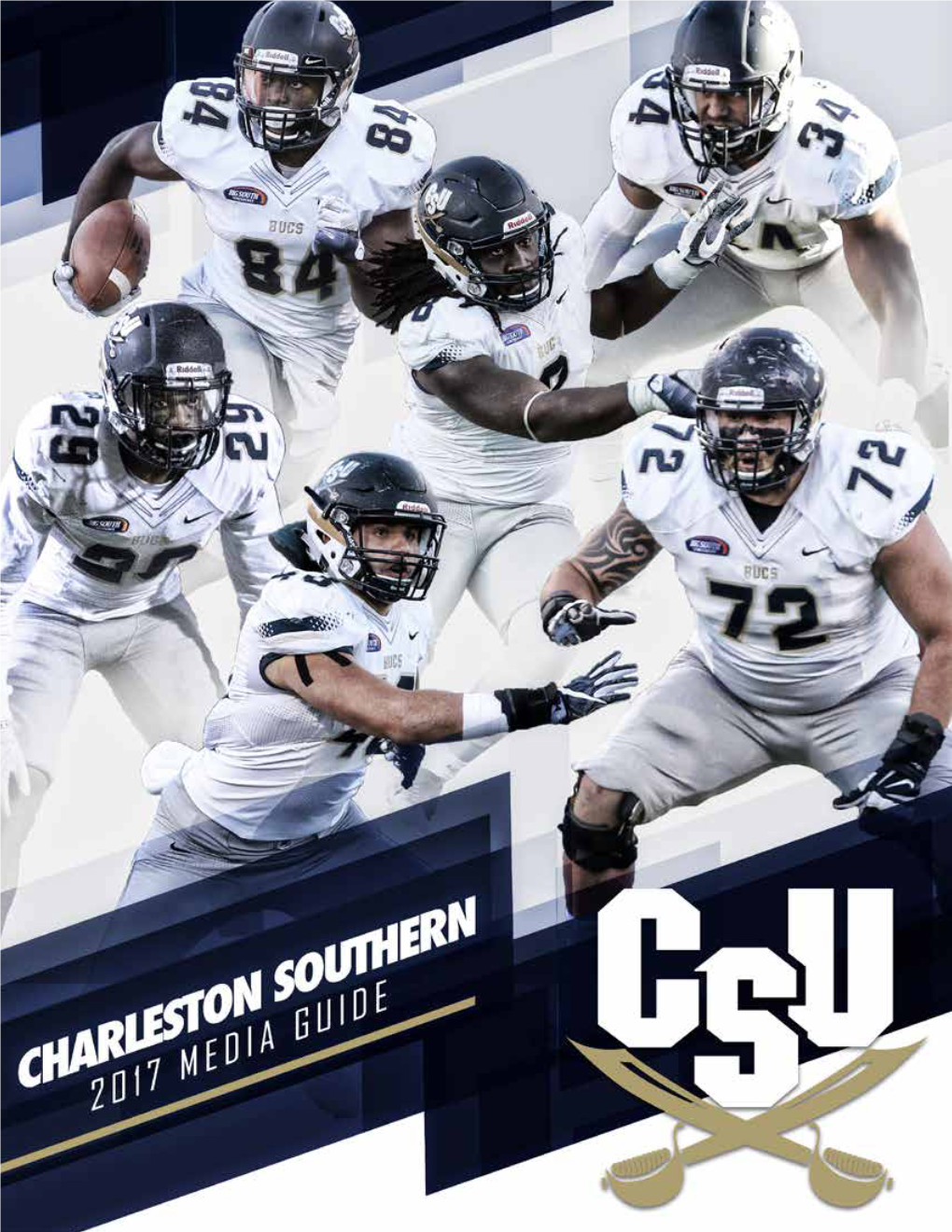 CSUSPORTS.COM // @CSUSPORTS 2017 CHARLESTON SOUTHERN FOOTBALL MEDIA GUIDE QUICK FACTS GENERAL the BASICS Location (Founded)