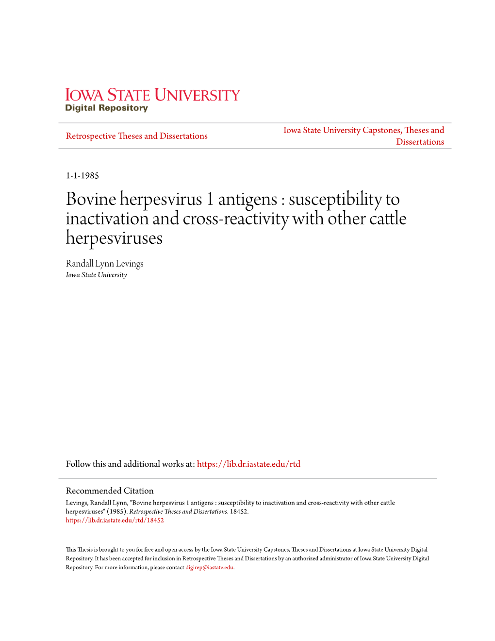 Bovine Herpesvirus 1 Antigens : Susceptibility to Inactivation and Cross-Reactivity with Other Cattle Herpesviruses Randall Lynn Levings Iowa State University