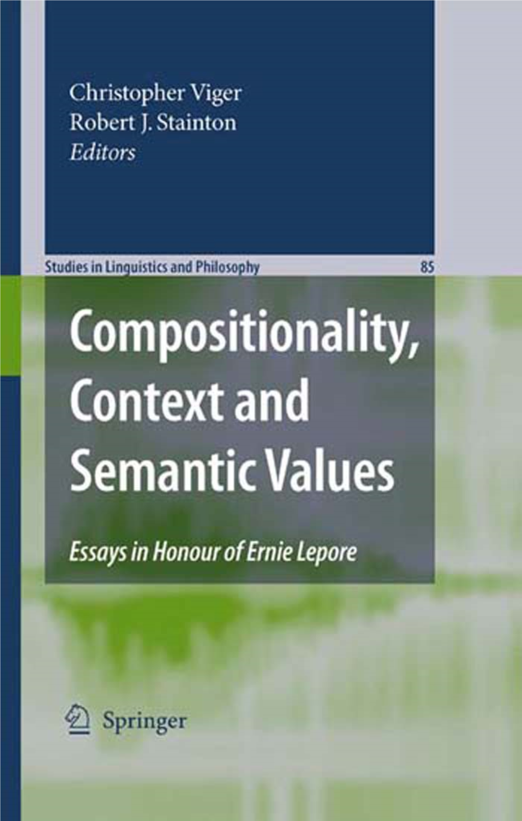 COMPOSITIONALITY, CONTEXT and SEMANTIC VALUES Studies in Linguistics and Philosophy