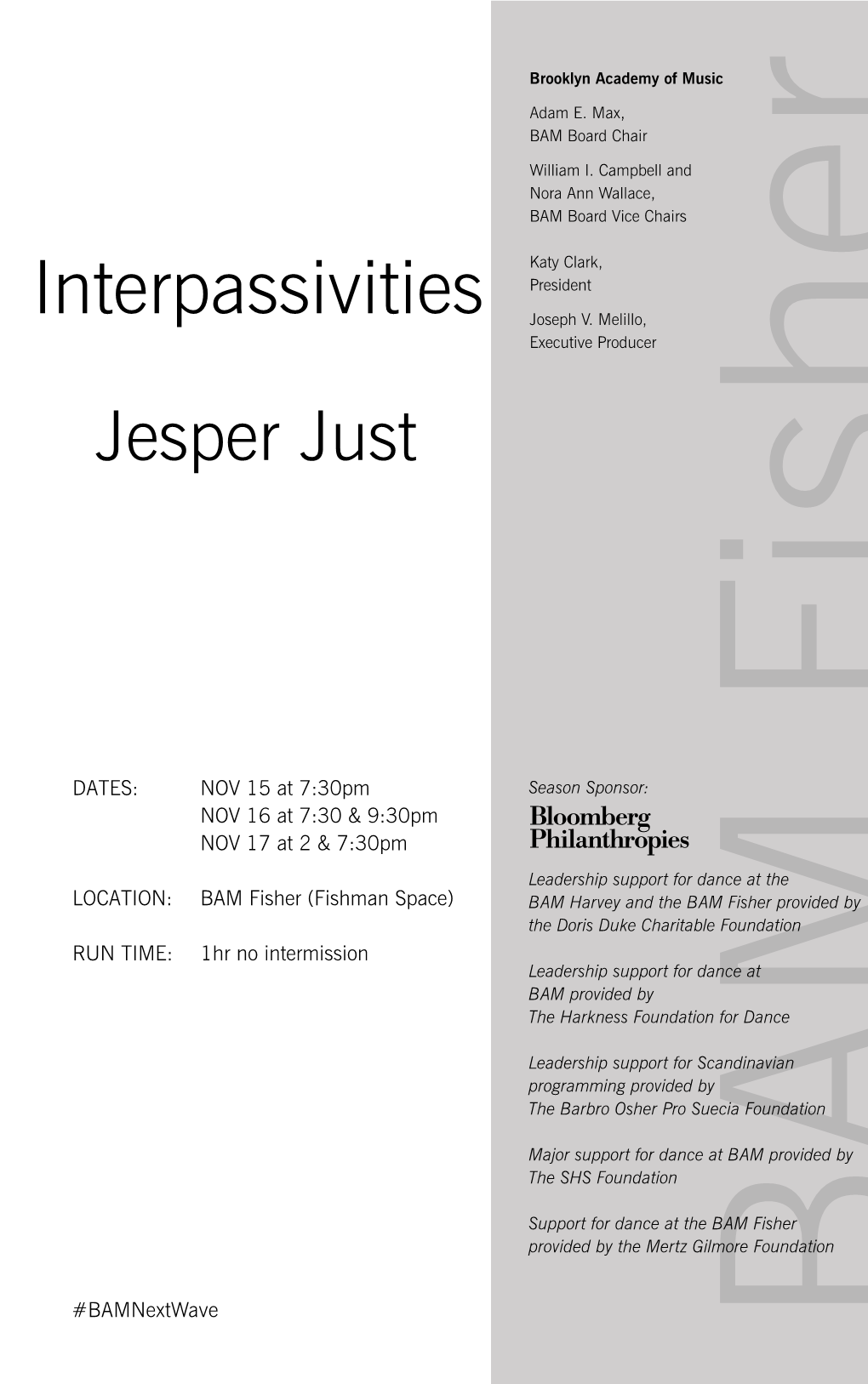 Interpassivities #Bamnextwave LOCATION: RUN TIME: DATES: Jesper Just