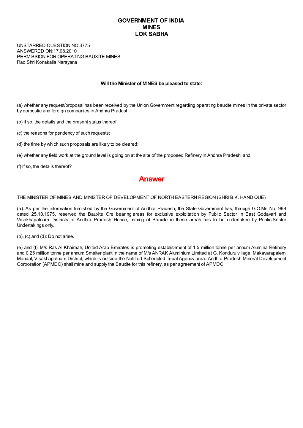 ANSWERED ON:17.08.2010 PERMISSION for OPERATING BAUXITE MINES Rao Shri Konakalla Narayana