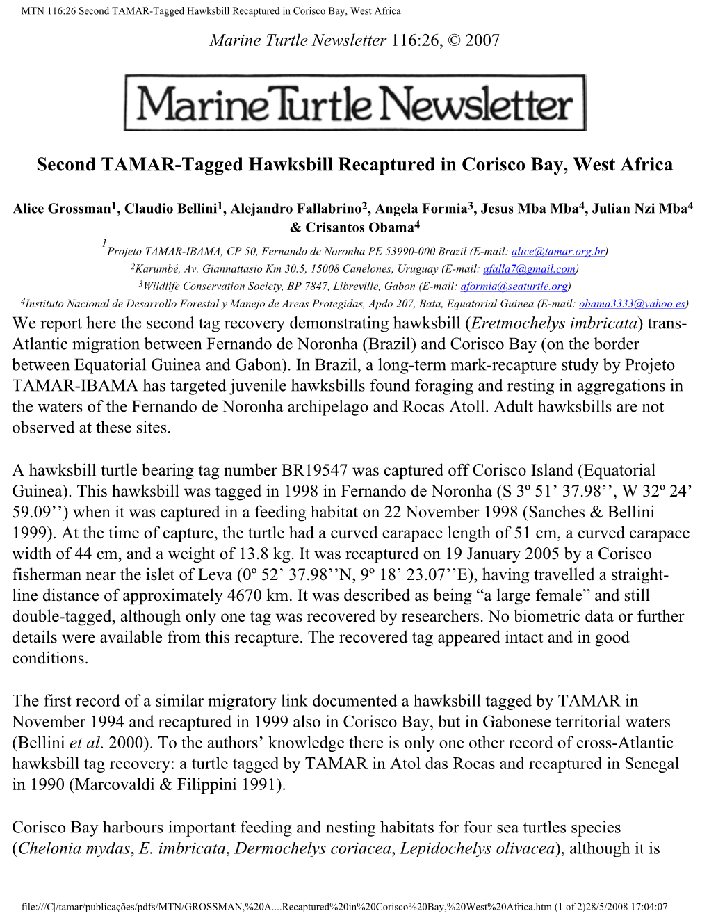 MTN 116:26 Second TAMAR-Tagged Hawksbill Recaptured in Corisco Bay, West Africa Marine Turtle Newsletter 116:26, © 2007