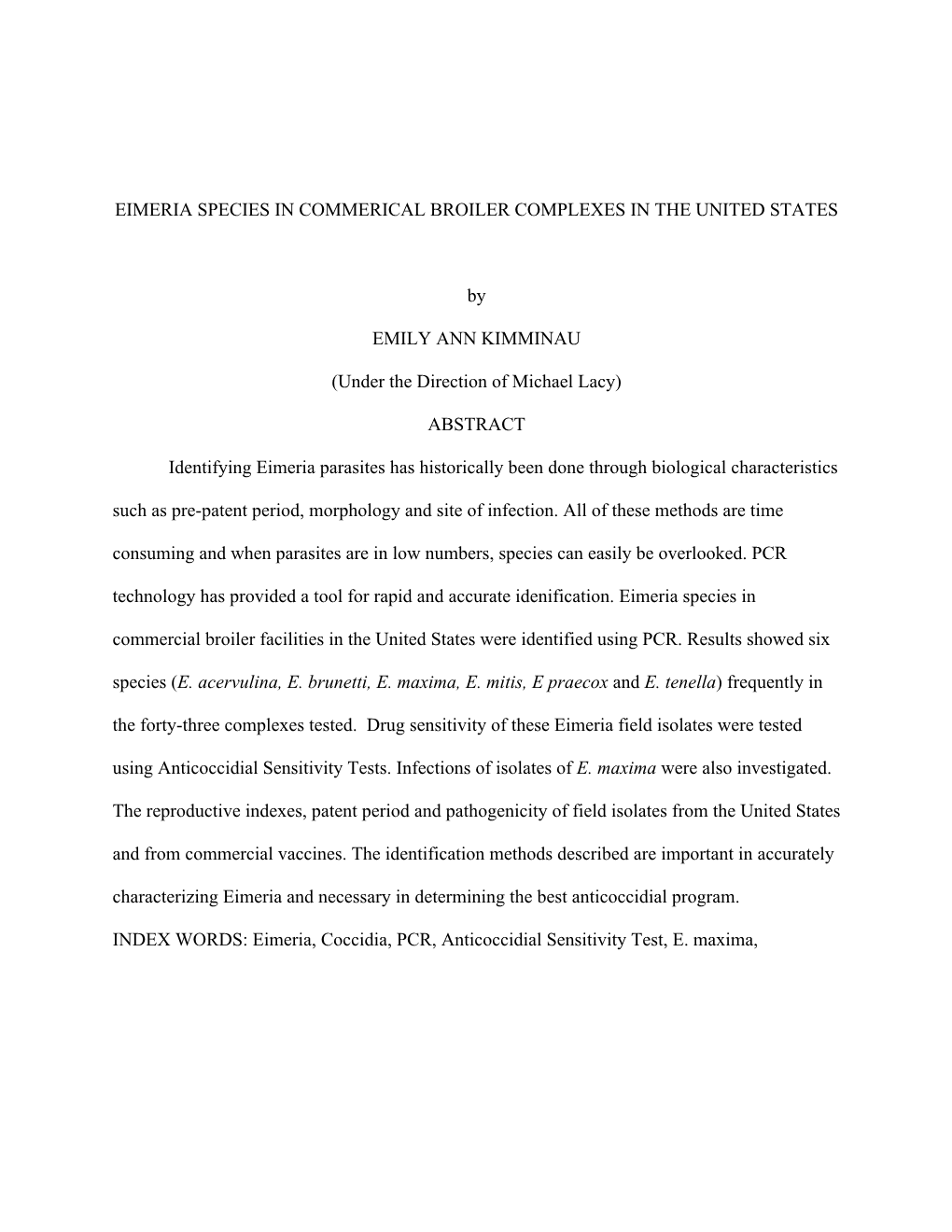 Eimeria Species in Commerical Broiler Complexes in the United States