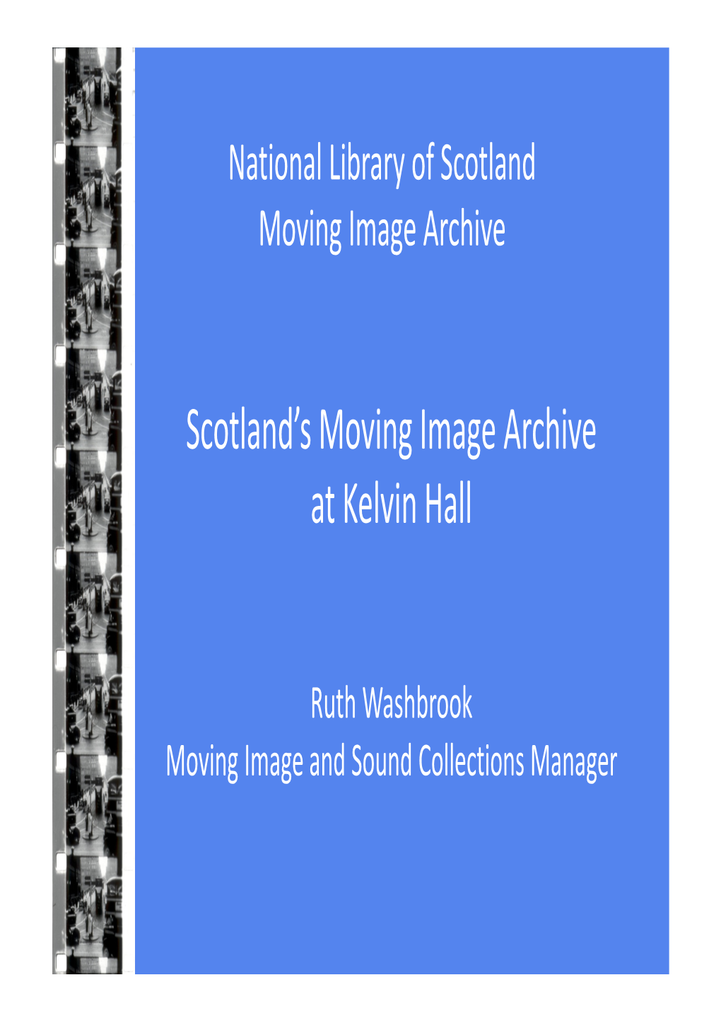 Scotland's Moving Image Archive at Kelvin Hall