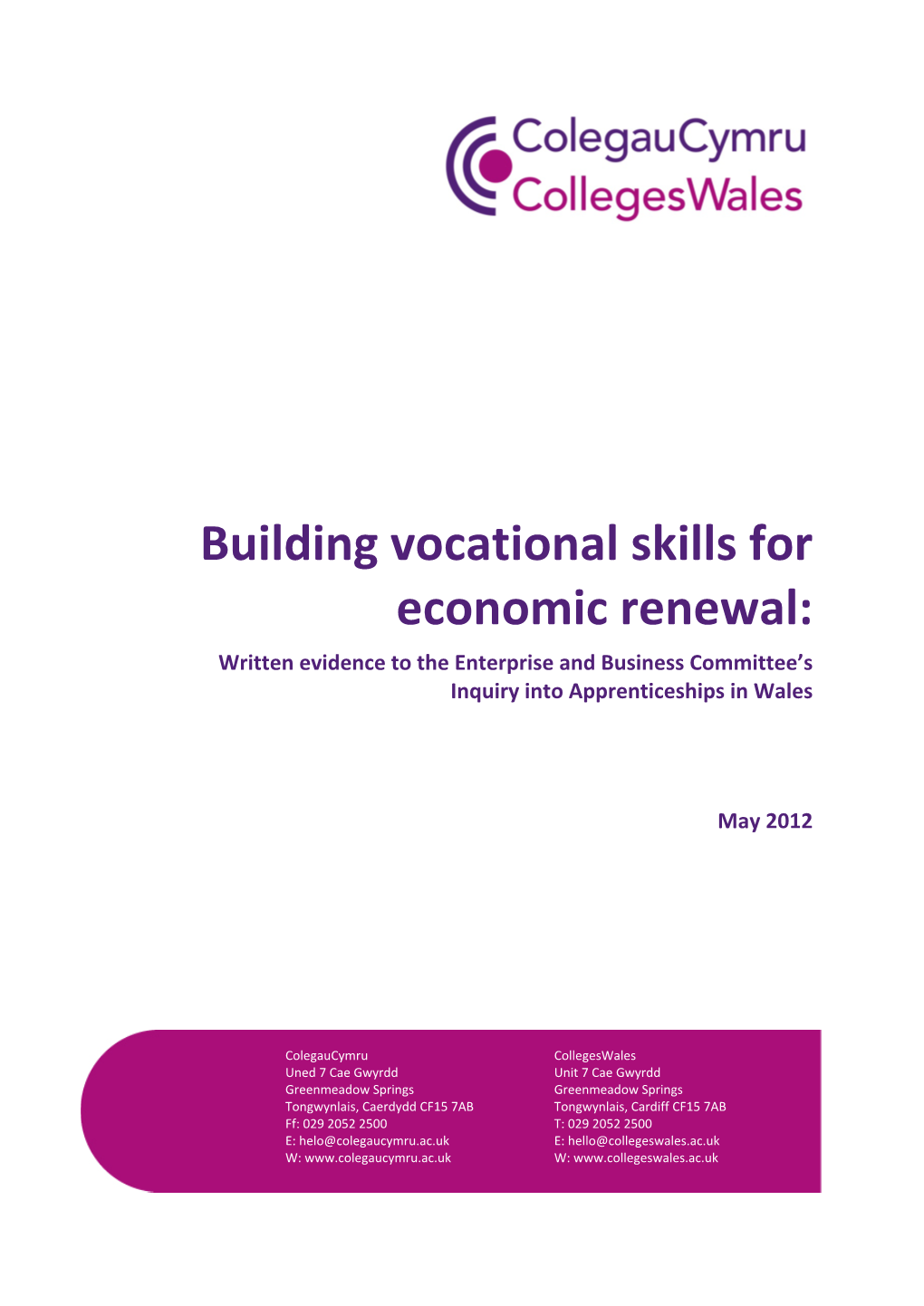 Building Vocational Skills for Economic Renewal: Written Evidence to the Enterprise and Business Committee’S Inquiry Into Apprenticeships in Wales