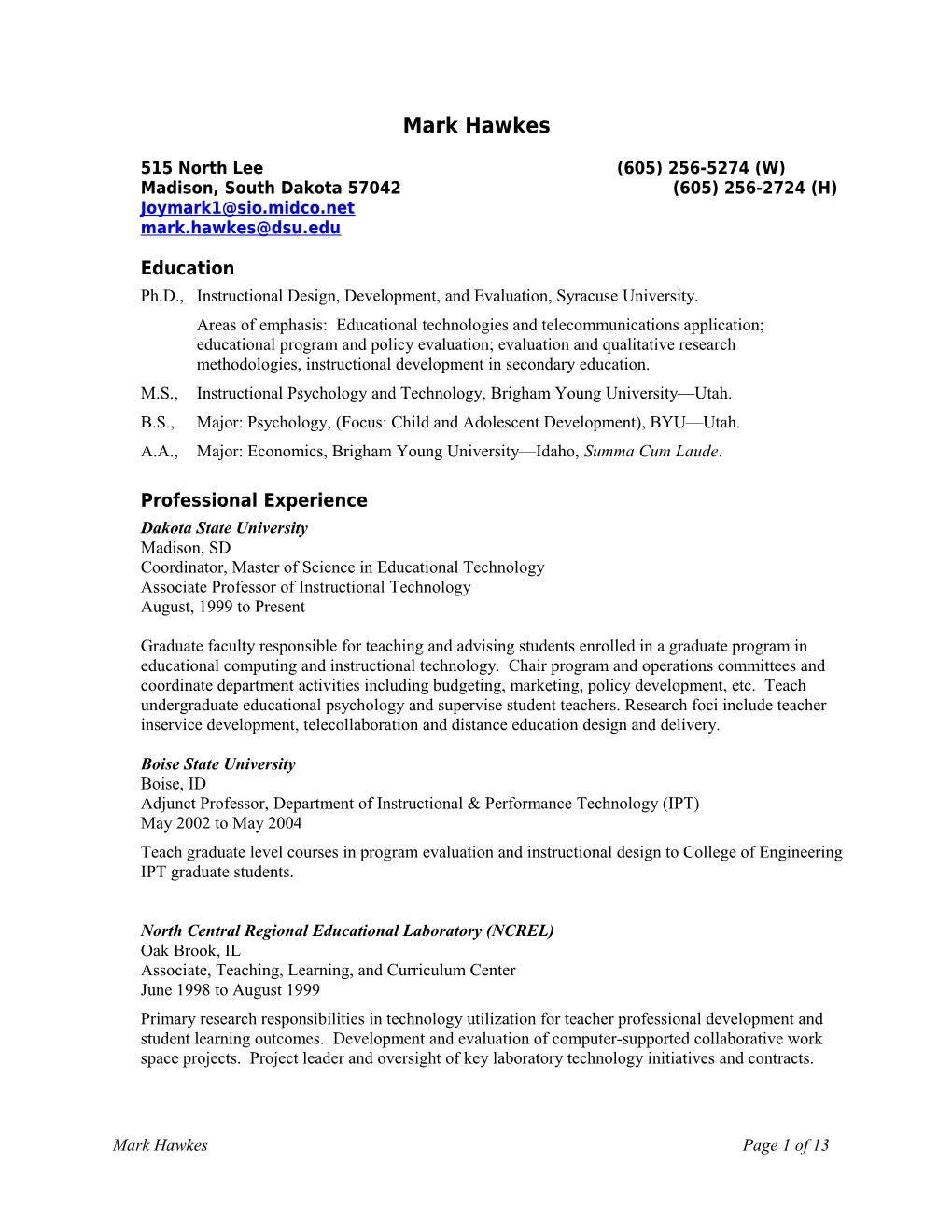 Ph.D., Instructional Design, Development, and Evaluation, Syracuse University