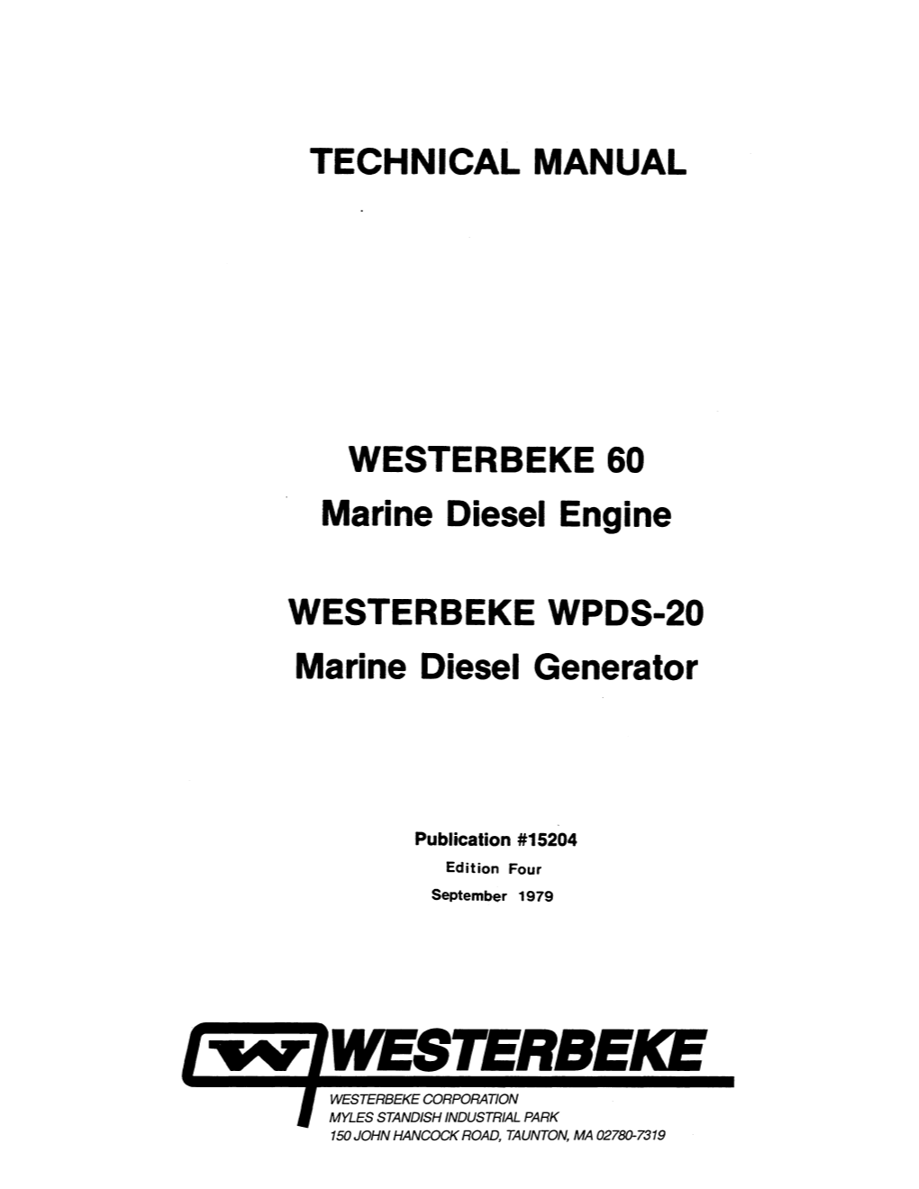 J'-.V-'WESTERBEKE WESTERBEKECORPORATION ~ MYLES STANDISH INDUSTRIAL PARK 150 JOHN HANCOCK ROAD, TAUNTON, MA 02780-7319 TECHNICAL MANUAL