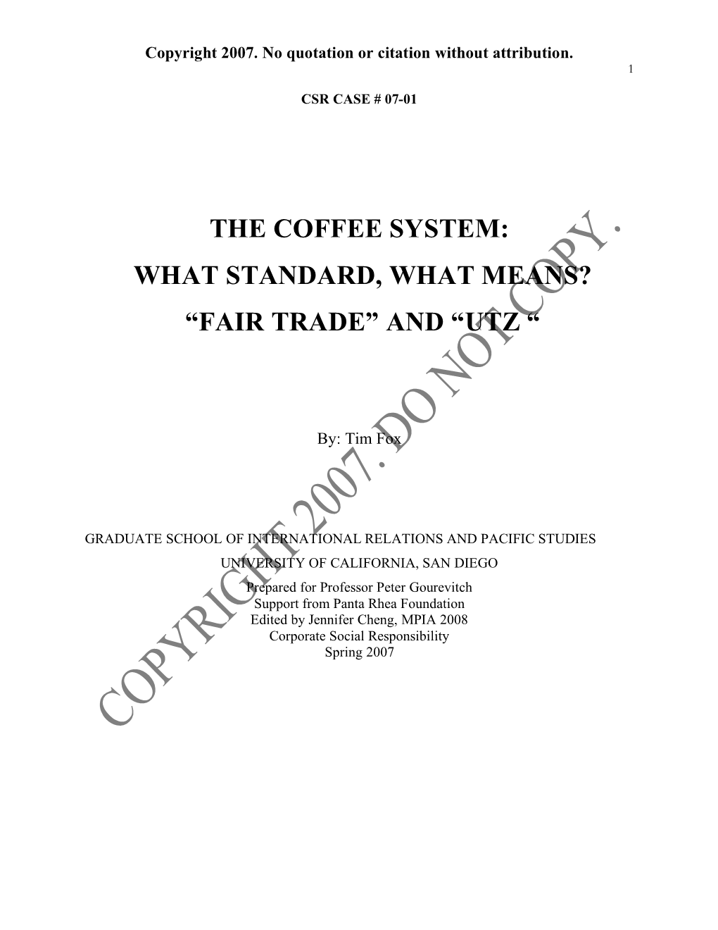 The Coffee System: What Standard, What Means? “Fair Trade” and “Utz “