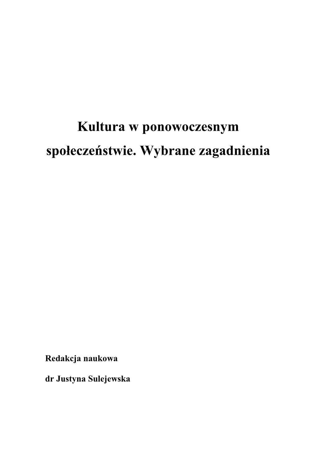 Kultura W Ponowoczesnym Społeczeństwie. Wybrane Zagadnienia