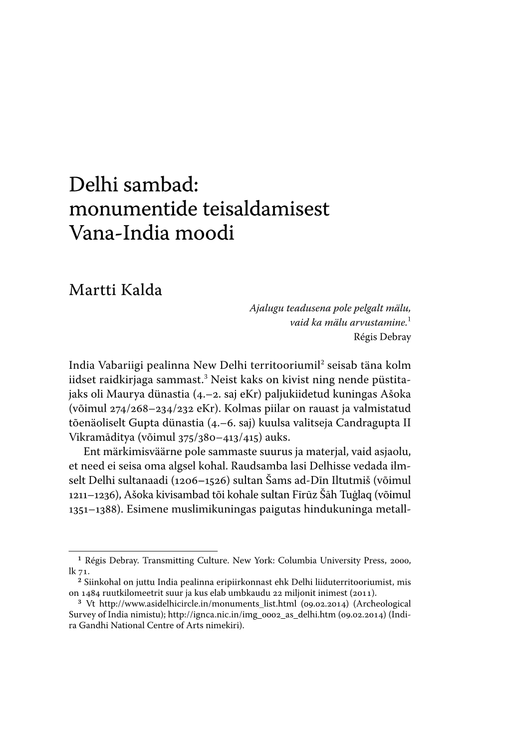 Martti Kalda. Delhi Sambad: Monumentide Teisaldamisest Vana