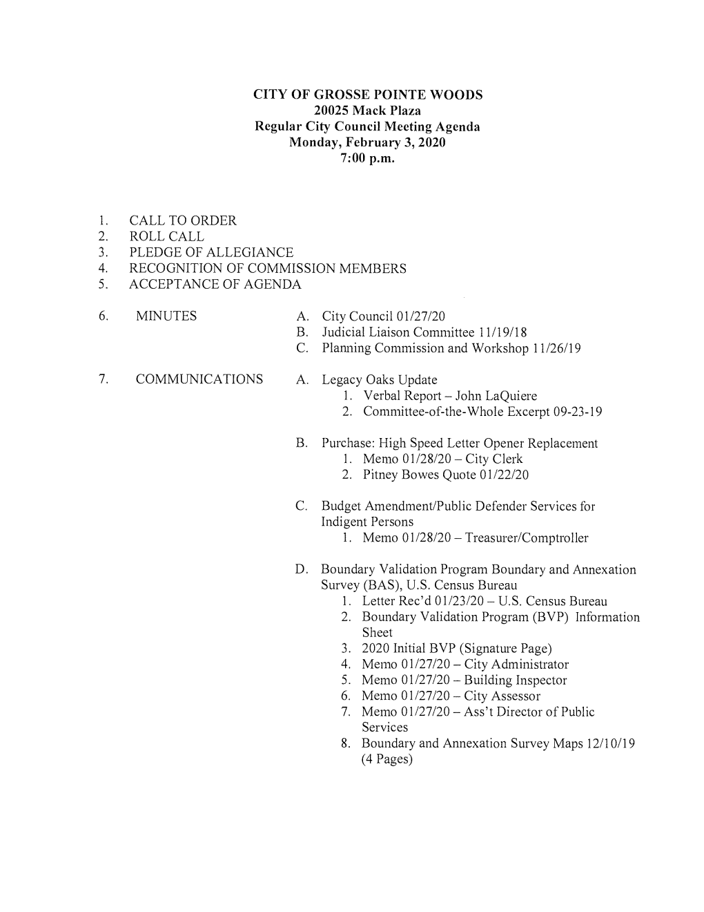 CITY of GROSSE POINTE WOODS 20025 Mack Plaza Regular City Council Meeting Agenda Monday, February 3, 2020 7:00 P.M