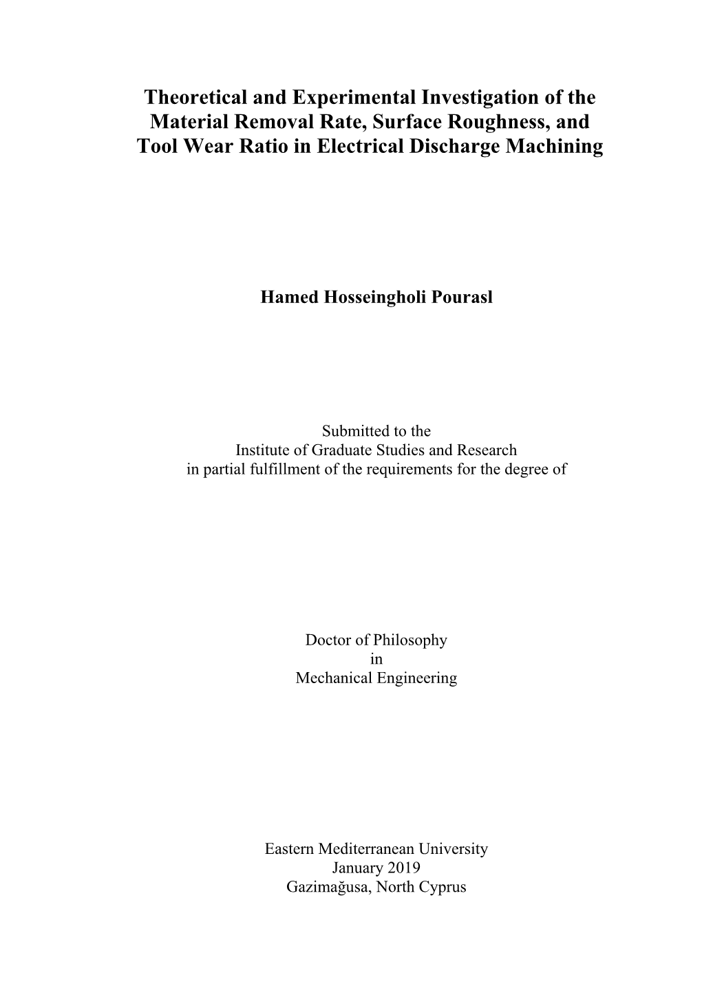 Theoretical and Experimental Investigation of the Material Removal Rate, Surface Roughness, and Tool Wear Ratio in Electrical Discharge Machining