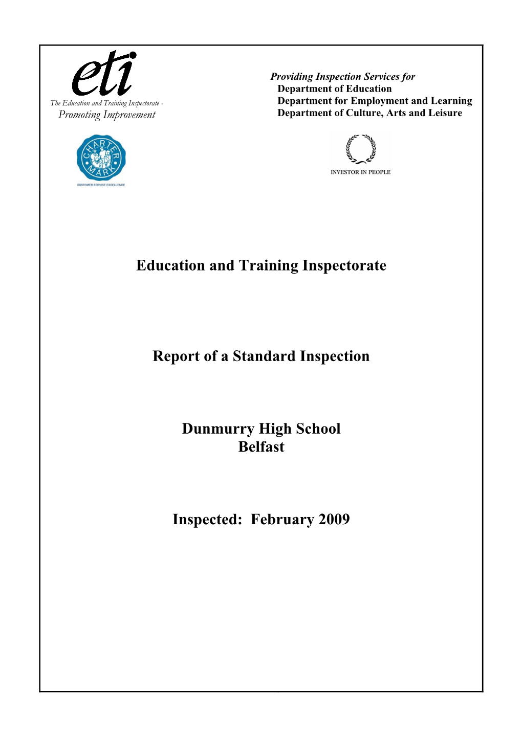 Education and Training Inspectorate Report of a Standard Inspection Dunmurry High School Belfast Inspected: February 2009