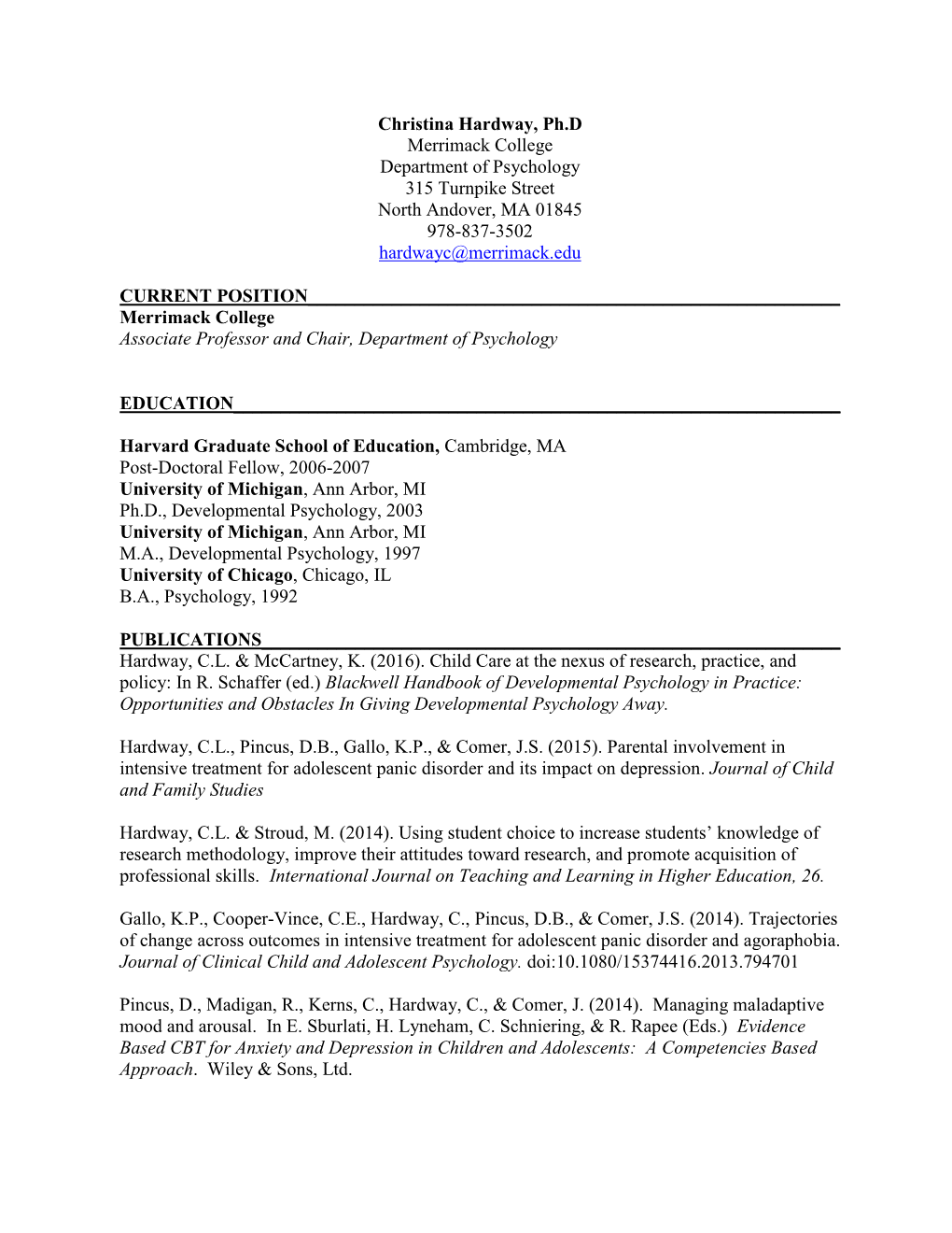 Christina Hardway, Ph.D Merrimack College Department of Psychology 315 Turnpike Street North Andover, MA 01845 978-837-3502 Hardwayc@Merrimack.Edu