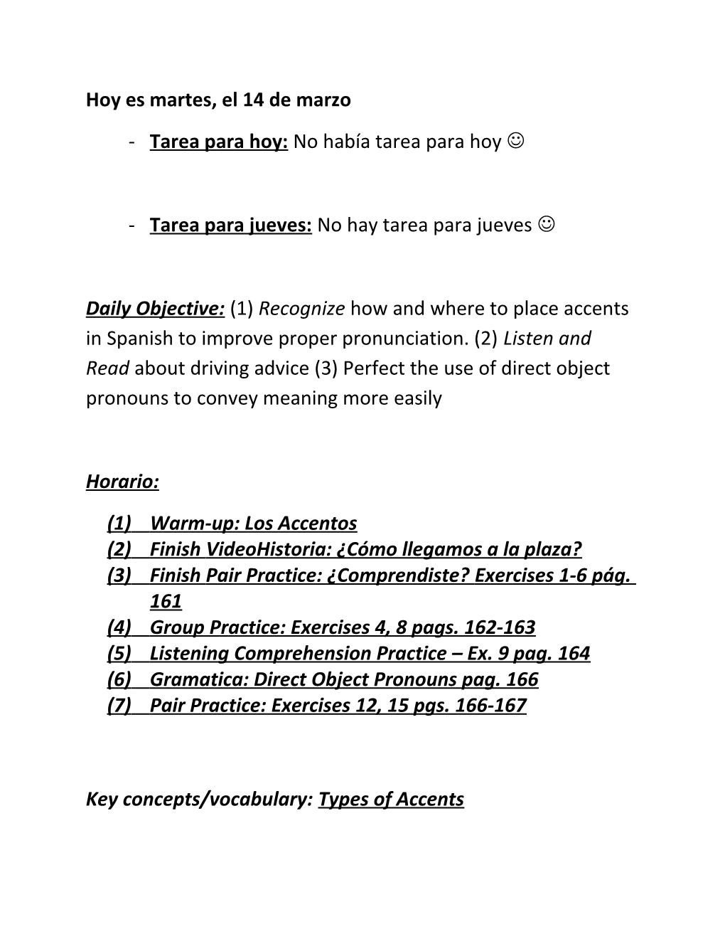 Tarea Para Hoy: No Había Tarea Para Hoy J