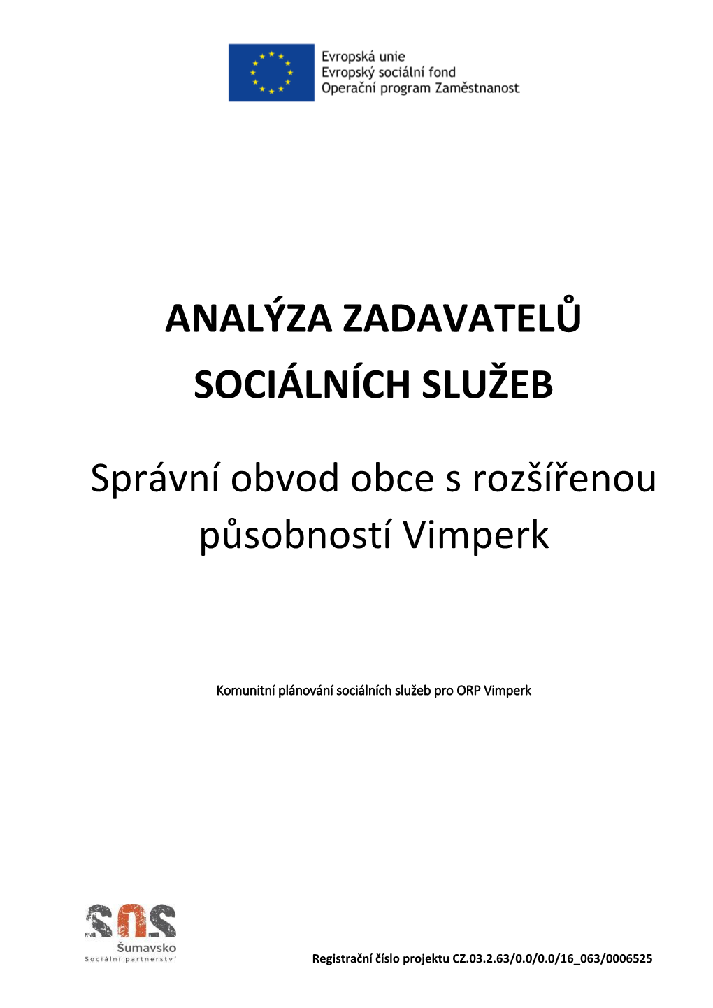 ANALÝZA ZADAVATELŮ SOCIÁLNÍCH SLUŽEB Správní Obvod Obce S Rozšířenou Působností Vimperk