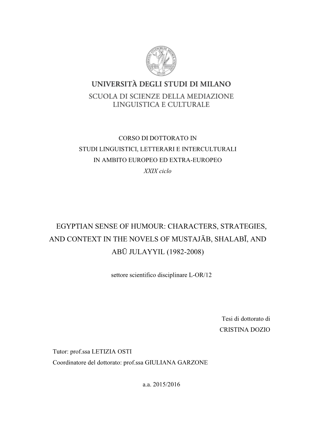 Egyptian Sense of Humour: Characters, Strategies, and Context in the Novels of Mustajāb, Shalabī, and Abū Julayyil (1982-2008)