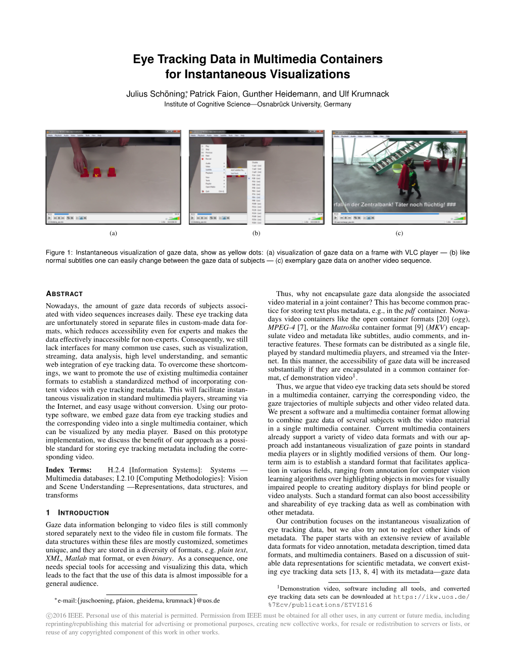 Eye Tracking Data in Multimedia Containers for Instantaneous Visualizations