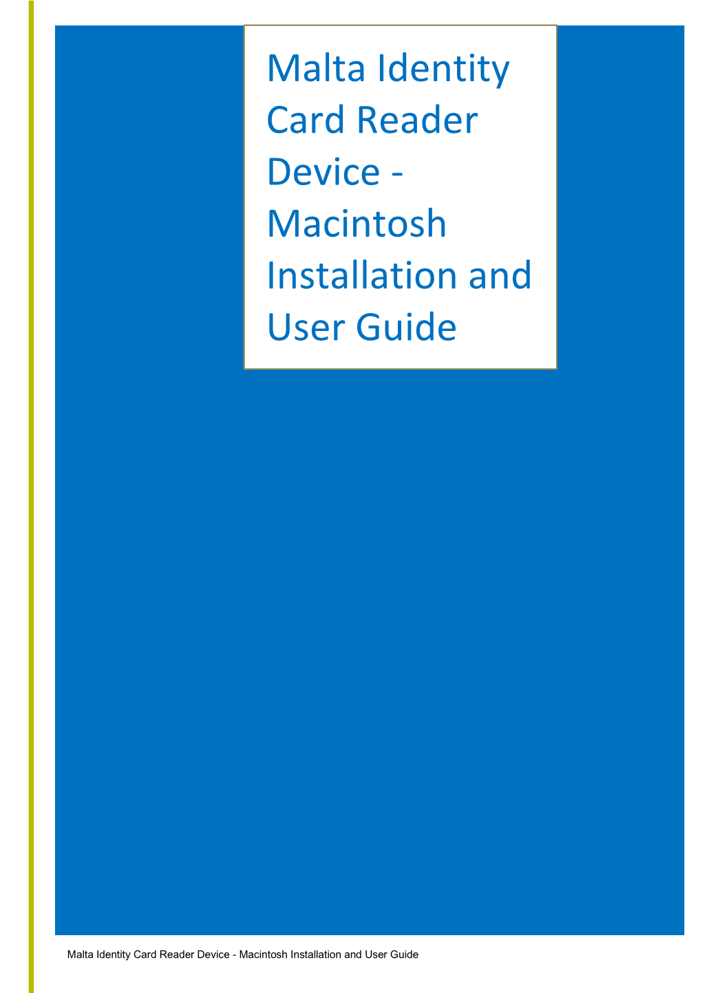 Malta Identity Card Reader Device -Macintosh Installation and User Guide