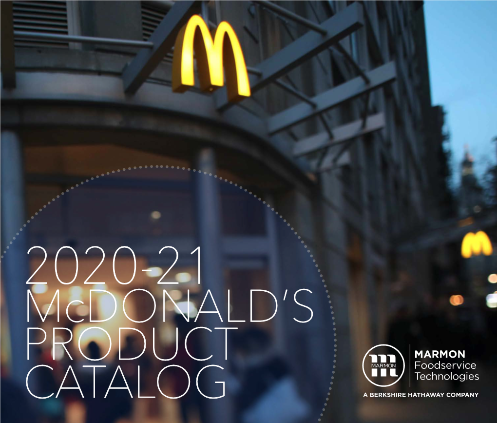 2020-21 Mcdonald’S PRODUCT CATALOG Our Mission Is to Create the World’S Most Inspiring Foodservice Equipment