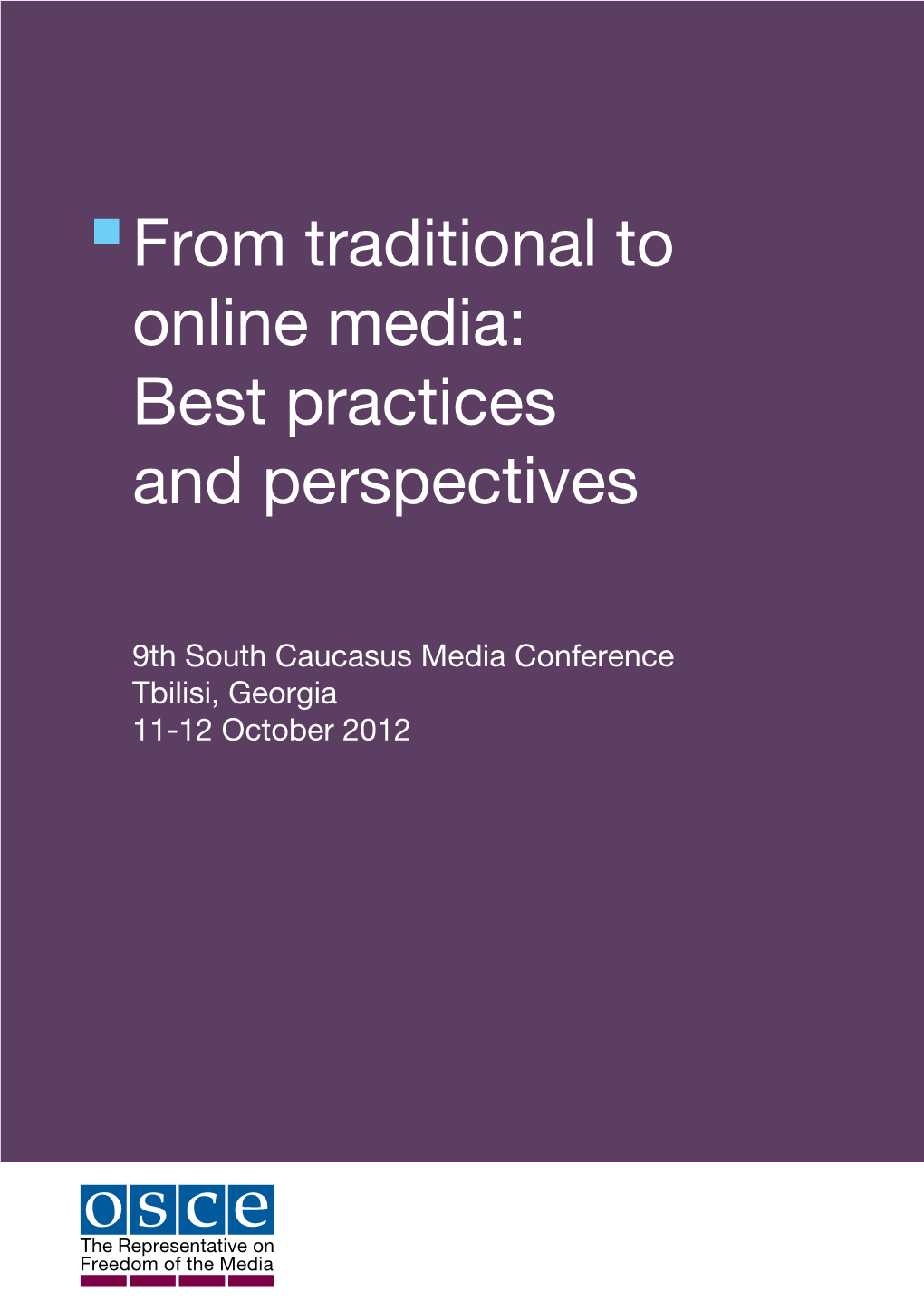 From Traditional to Online Media: Best Practices and Perspectives