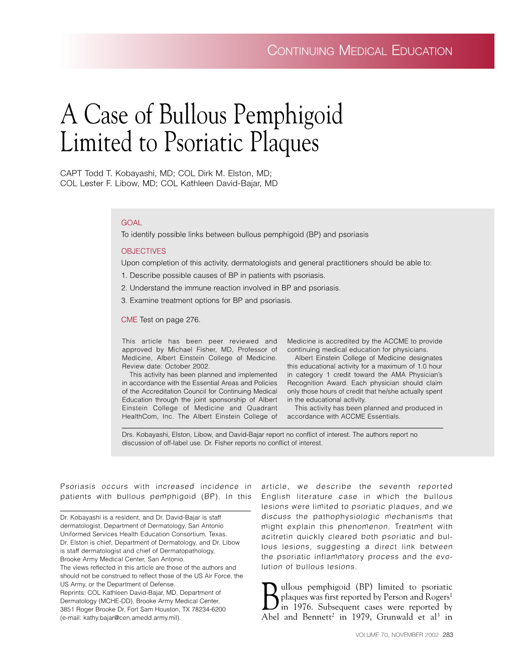 A Case of Bullous Pemphigoid Limited to Psoriatic Plaques