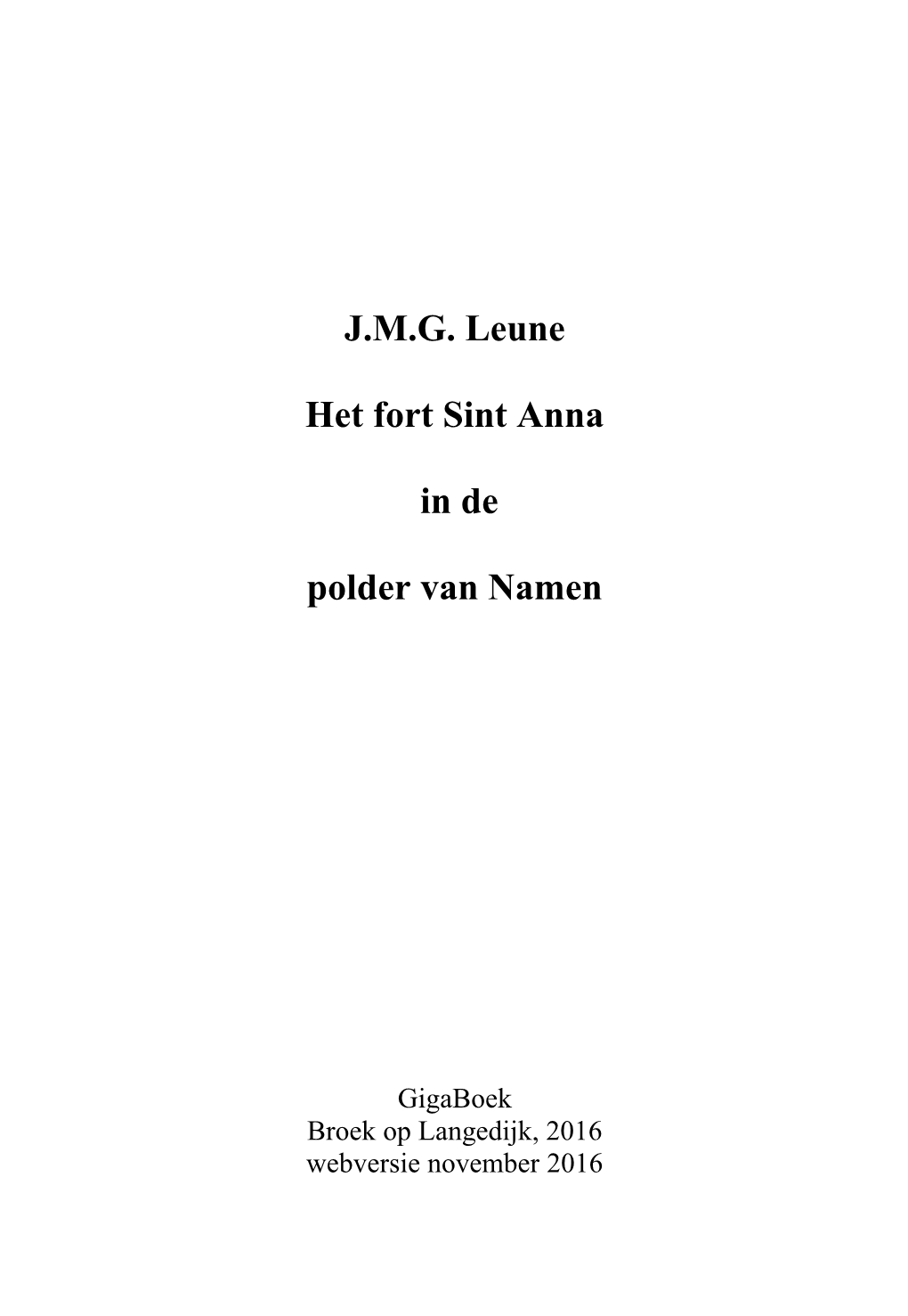 Het Fort Sint Anna in De Polder Van Namen in De Periode 1636-1718