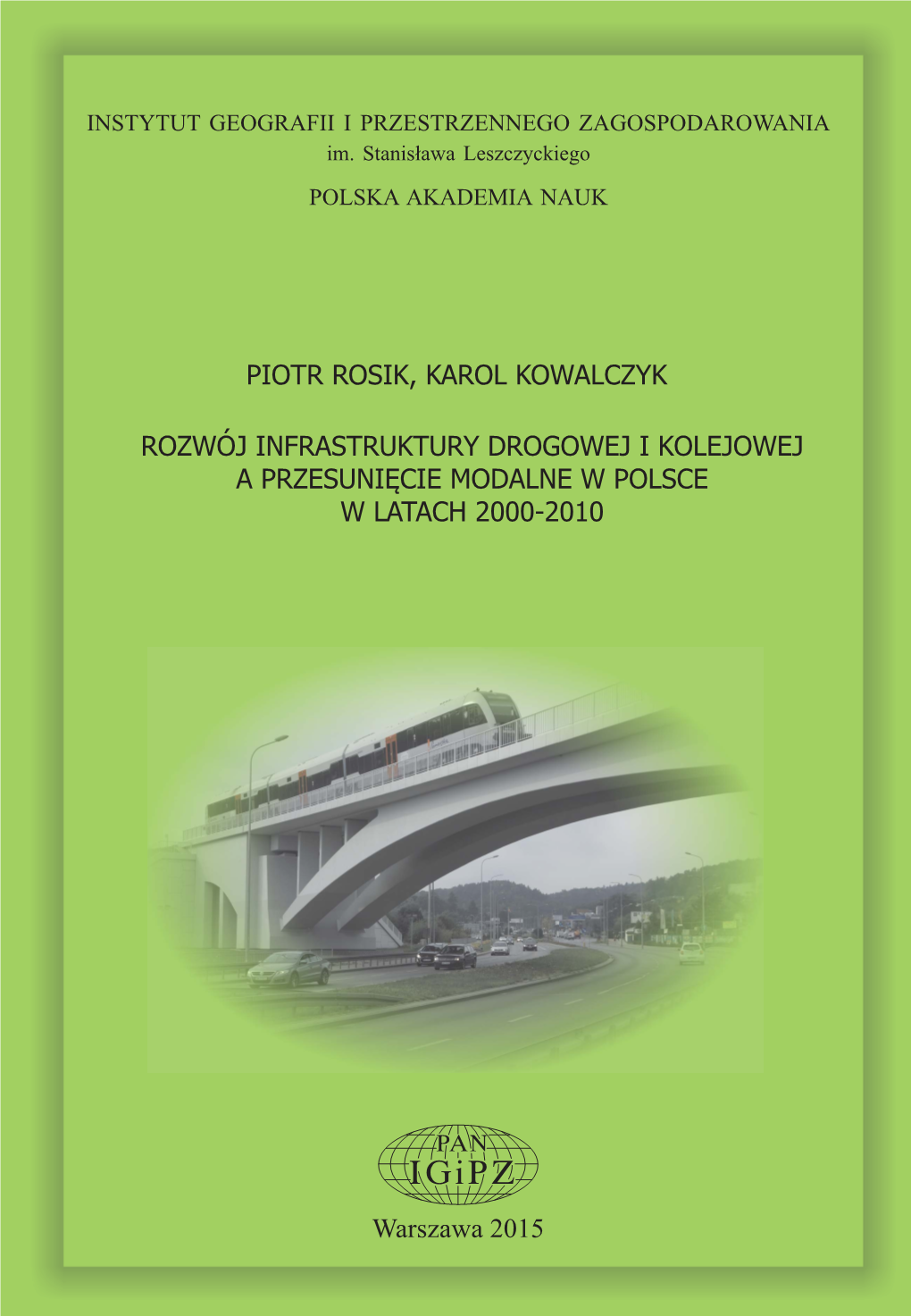 Rozwój Infrastruktury Drogowej I Kolejowej a Przesunięcie Modalne W Polsce W Latach 20002010