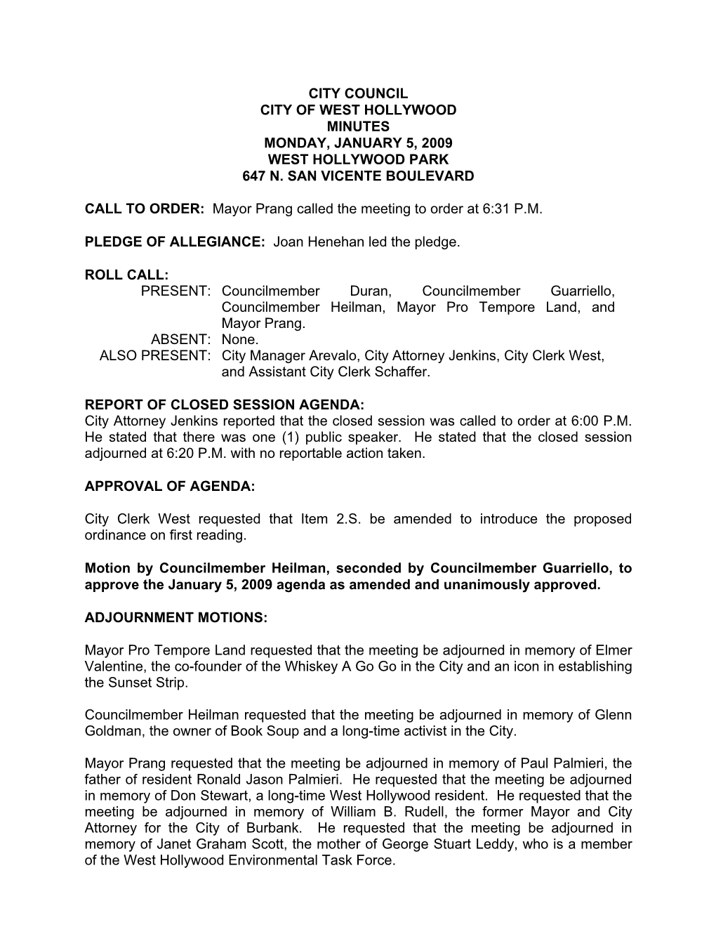 City Council City of West Hollywood Minutes Monday, January 5, 2009 West Hollywood Park 647 N. San Vicente Boulevard Call To