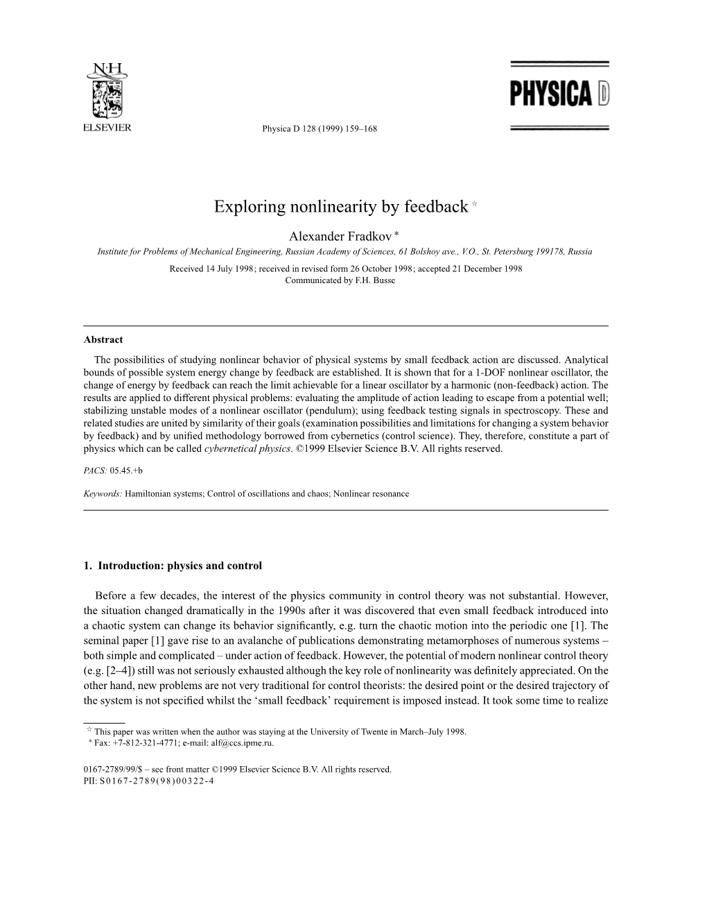 Exploring Nonlinearity by Feedback ଝ