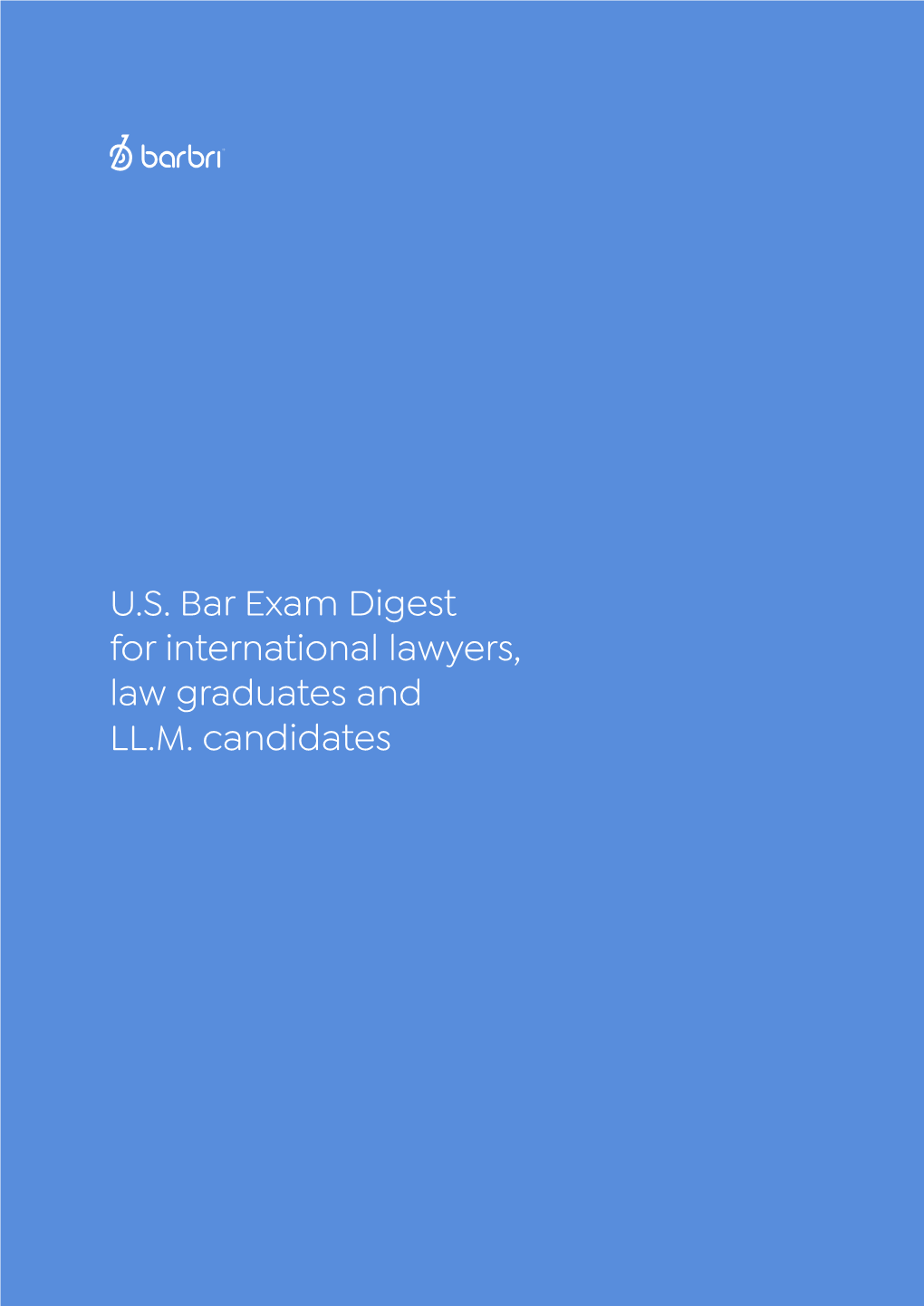 U.S. Bar Exam Digest for International Lawyers, Law Graduates and LL.M