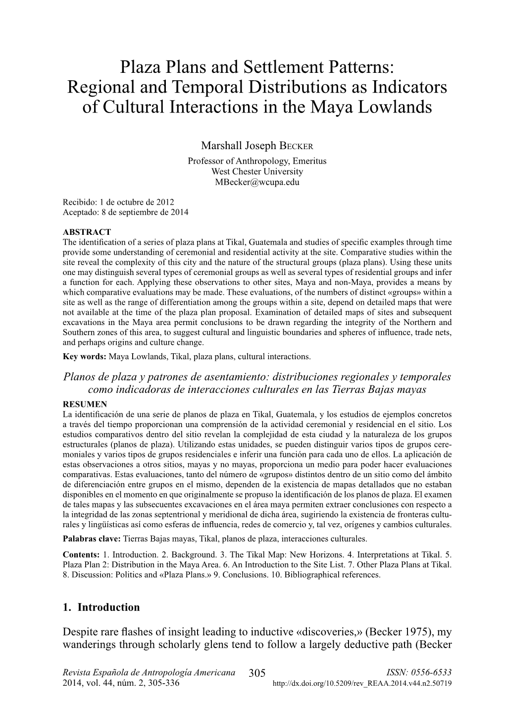 Plaza Plans and Settlement Patterns: Regional and Temporal Distributions As Indicators of Cultural Interactions in the Maya Lowlands