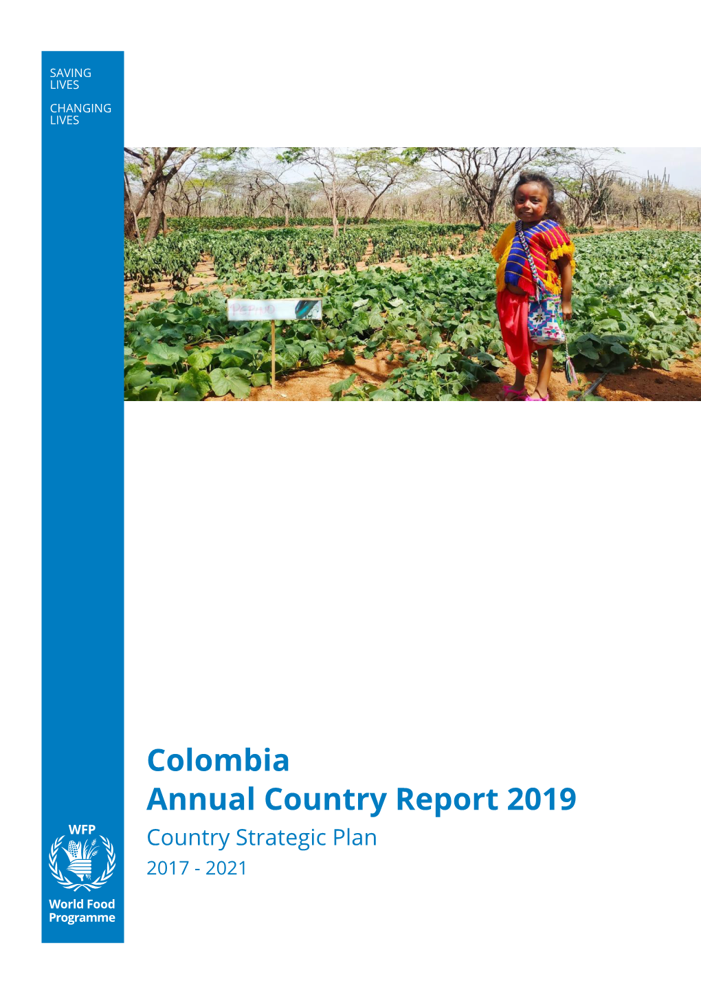 Colombia Annual Country Report 2019 Country Strategic Plan 2017 - 2021 Table of Contents