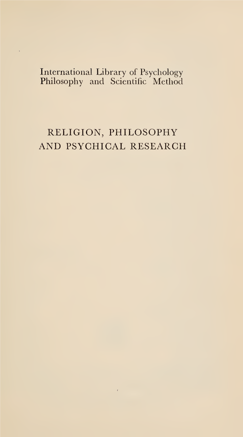 Religion, Philosophy and Psychical Research : Selected Essays