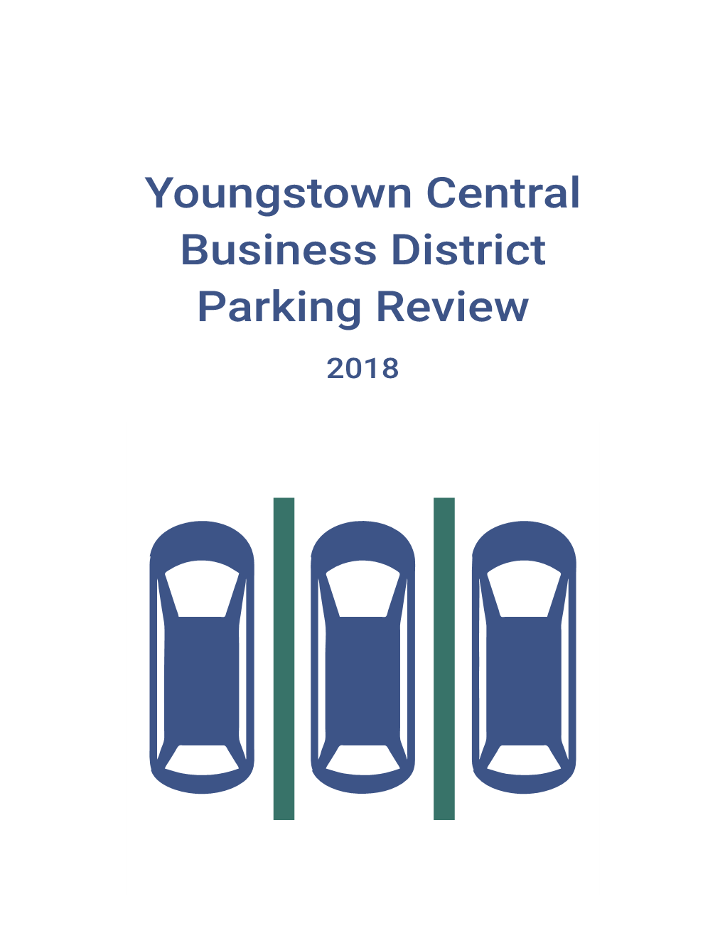 Youngstown Central Business District Parking Review 2018 Youngstown Central Business District Parking Review October 2018