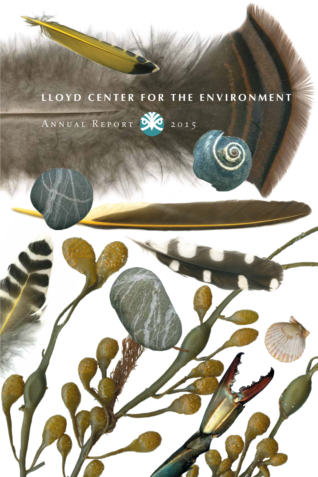 LLOYD CENTER for the ENVIRONMENT Annual Report 2015