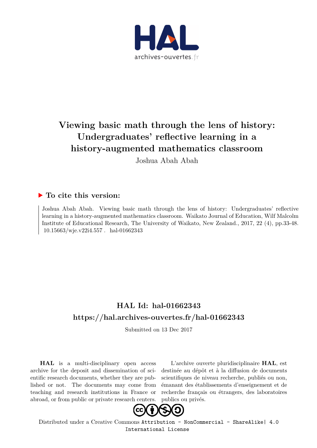 Viewing Basic Math Through the Lens of History: Undergraduates’ Reflective Learning in a History-Augmented Mathematics Classroom Joshua Abah Abah