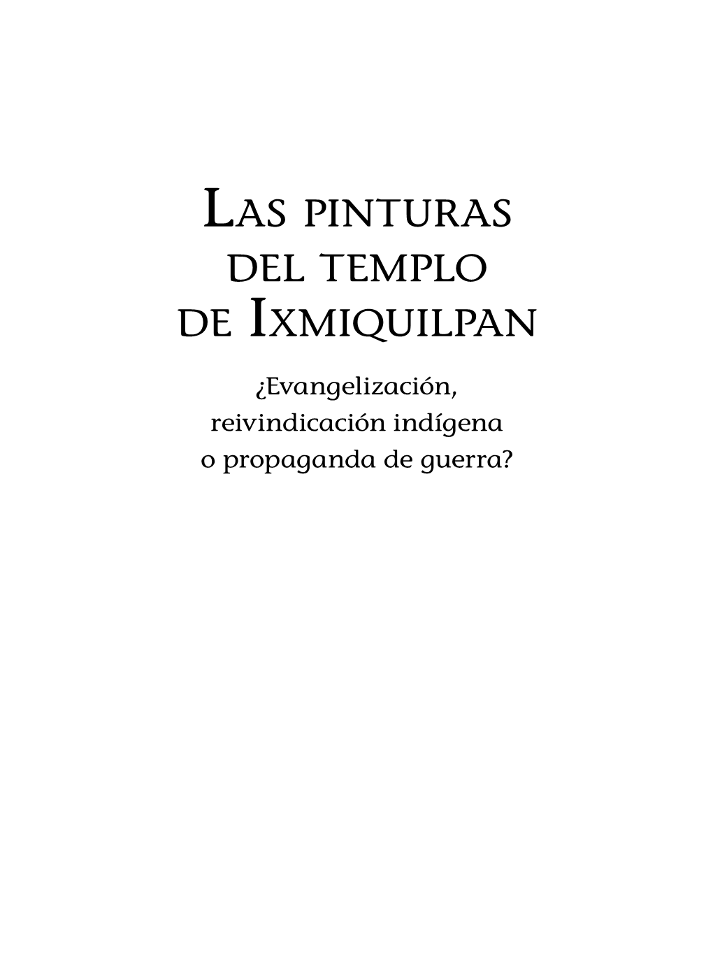 Las Pinturas Del Templo De Ixmiquilpan