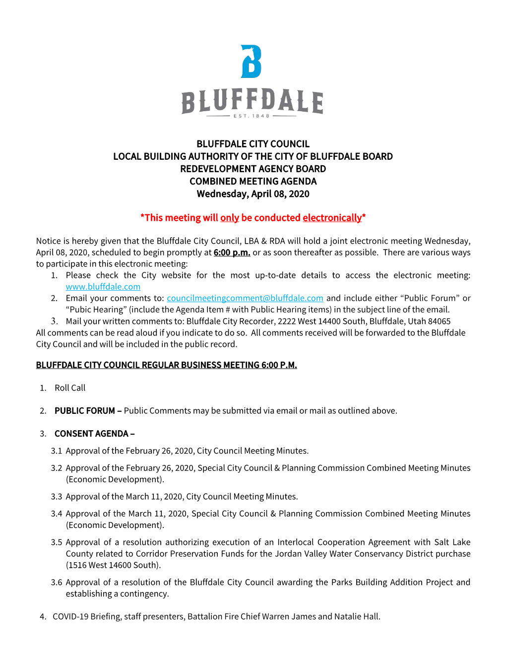 BLUFFDALE CITY COUNCIL LOCAL BUILDING AUTHORITY of the CITY of BLUFFDALE BOARD REDEVELOPMENT AGENCY BOARD COMBINED MEETING AGENDA Wednesday, April 08, 2020