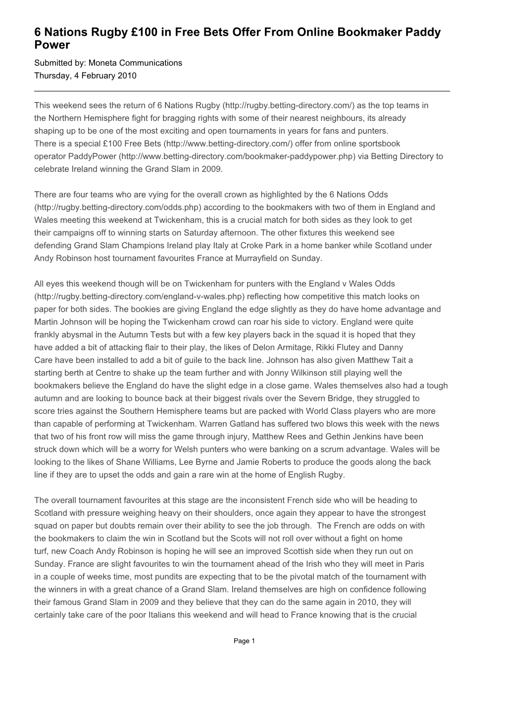 6 Nations Rugby £100 in Free Bets Offer from Online Bookmaker Paddy Power Submitted By: Moneta Communications Thursday, 4 February 2010