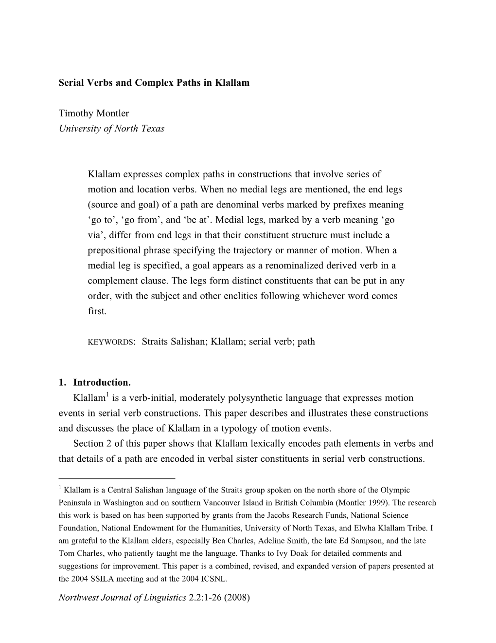 Serial Verbs and Complex Paths in Klallam Timothy Montler University